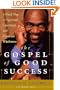 The Gospel of Good Success: A Six-Step Program to Spiritual, Emotional and Financial Success