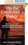 Up the Creek with a Paddle: Beat MS and Many Autoimmune Disorders with Low Dose Naltrexone (LDN)