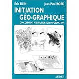 Initiation g�o-graphique, ou comment visualiser son informationpar Jean-Paul Bord