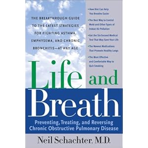 Life and Breath: Preventing, Treating and Reversing Chronic Obstructive Pulmonary Disease