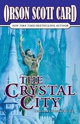 The Crystal City (Tales of Alvin Maker, Book 6) by Orson Scott Card