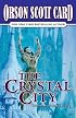 The Crystal City (Tales of Alvin Maker, Book 6)