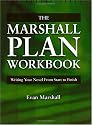 The Marshall Plan Workbook : Writing Your Novel from Start to Finish