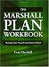 The Marshall Plan Workbook: Writing Your Novel from Start to Finish