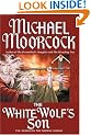 The White Wolf's Son: The Albino Underground (Elric Saga)
