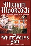 The White Wolf's Son: The Albino Underground (Elric Saga) Michael Moorcock