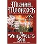 The White Wolf's Son: The Albino Underground (Elric Saga)