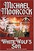 The White Wolf's Son: The Albino Underground (Elric Saga)