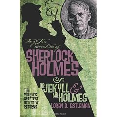 The Further Adventures of Sherlock Holmes: Dr. Jekyll and Mr. Holmes