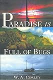 Paradise Is Full of Bugs