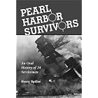 Click here to buy Pearl Harbor Survivors: An Oral History of 24 Servicemen by Harry Spiller.