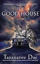 The Good House: A Novel