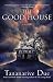 The Good House: A Novel