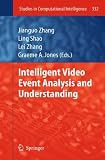 Intelligent Video Event Analysis and Understanding (Studies in Computational Intelligence)