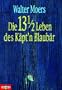 Die 13 1/2 Leben des K�pt'n Blaub�r. Die halben Lebenserinnerungen eines Seeb�ren.