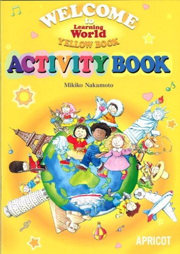 WELCOME to Learning World YELLOW BOOK―ACTIVITY BOOK Learning World