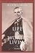Life Is Worth Living: First and Second Series