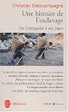 Une histoire de l'esclavage