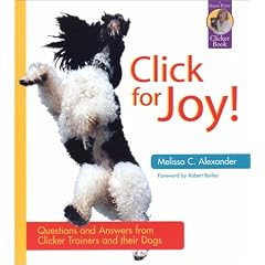 Click for Joy! Questions and Answers from Clicker Trainers and Their Dogs (Karen Pryor Clicker Books)