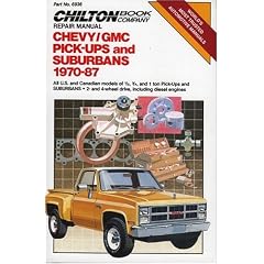 Chevy/G. M. C. Pick-ups and Suburbans 1970-87 Repair Manual (Chilton Model Specific Automotive Repair Manuals)