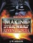 The Making of Star Wars Revenge of the Sith. J.W. Rinzler (Star Wars Episode III)