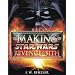 The Making of Star Wars Revenge of the Sith. J.W. Rinzler (Star Wars Episode III)