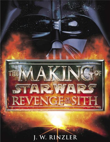 The Making of Star Wars Episode III: Revenge of the Sith (Star Wars Episode III)