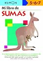 Mi Libro de Sumas / Addition: Edades 5-6-7 (Spanish Edition)