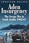 Aden Insurgency: The Savage War in South Arabia 1962-67
