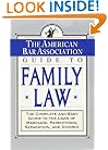 The ABA Guide to Family Law: The Complete and Easy Guide to the Laws of Marriage, Parenthood, Separation