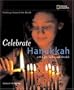 Holidays Around the World: Celebrate Hanukkah: With Light, Latkes, and Dreidels