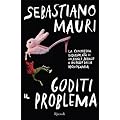 Goditi il problema: La commedia indiavolata di un single seriale a un passo dalla monogamia (Rizzoli best)