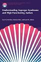 Understanding Asperger Syndrome and High Functioning Autism (Autism Spectrum Disorders Library)