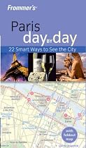 Frommer's Paris Day by Day (Frommers Day by Day)