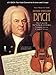 J.S. Bach - Violin Concerto No. 1 in A Minor, BWV1041; Violin Concerto No. 2 in E Major, BWV1042