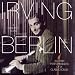 Irving Berlin: A Hundred Years