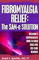 Fibromyalgia Relief: The Sam-e Solution