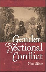 Gender and the Sectional Conflict (The Steven and Janice Brose Lectures in the Civil War Era)