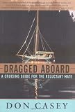 Dragged Aboard: A Cruising Guide for the Reluctant Mate