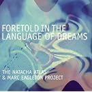 Foretold In The Language Of Dreams...