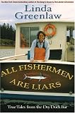 All Fishermen Are Liars: True Tales from the Dry Dock Bar