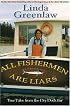 All Fishermen Are Liars: True Tales from the Dry Dock Bar