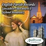 English Parish Records: Lancashire (Blackburn & Leland Hundreds)