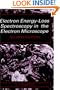 Electron Energy-Loss Spectroscopy in the Electron Microscope (Topics in Geobiology)