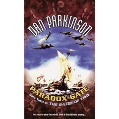 Paradox Gate: Book Three of THE GATES OF TIME (Gates of Time Book 3) by Dan Parkinson