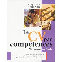 Le CV par comp�tences: Votre passeport pour l'emploi