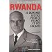 Rwanda, je demande justice pour la France et ses soldats