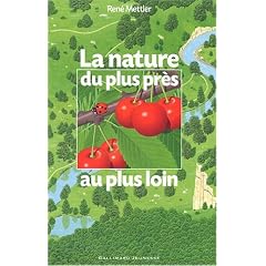 La nature du plus pr�s au plus loin