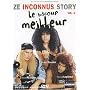 Ze Inconnus Story : Le bôcoup meilleur - Vol.3