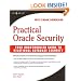 Practical Oracle Security: Your Unauthorized Guide to Relational Database Security